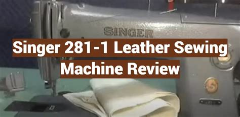 singer 281 1|singer 281 1 for leather.